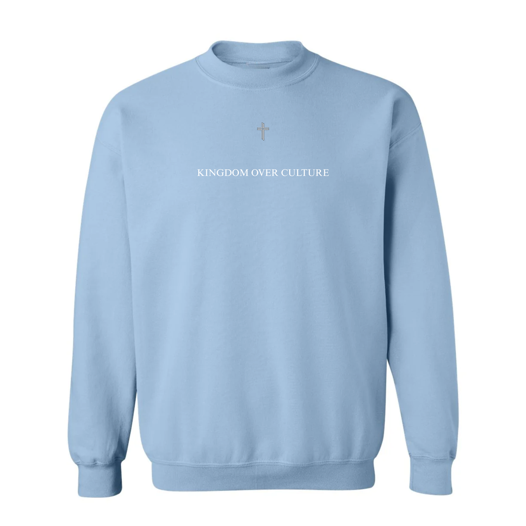 'Kingdom Over Culture' Sweatshirt